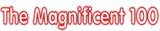 The Magnificent 100